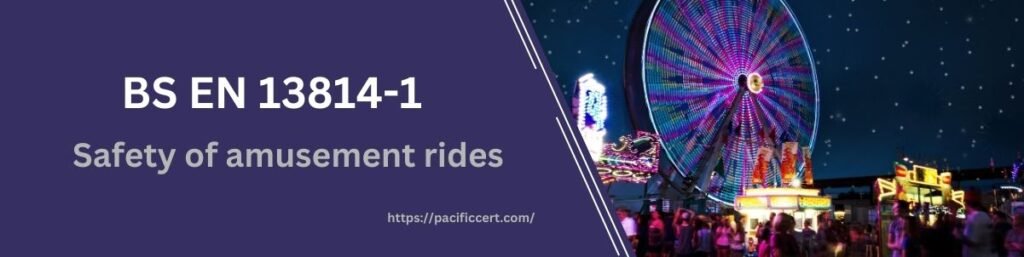 BS EN 13814-1-Safety of amusement rides