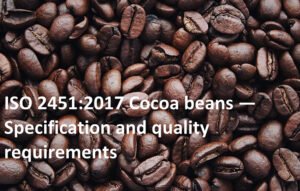 ISO 2451:2017 Cocoa beans &mdash; Specification and quality requirements