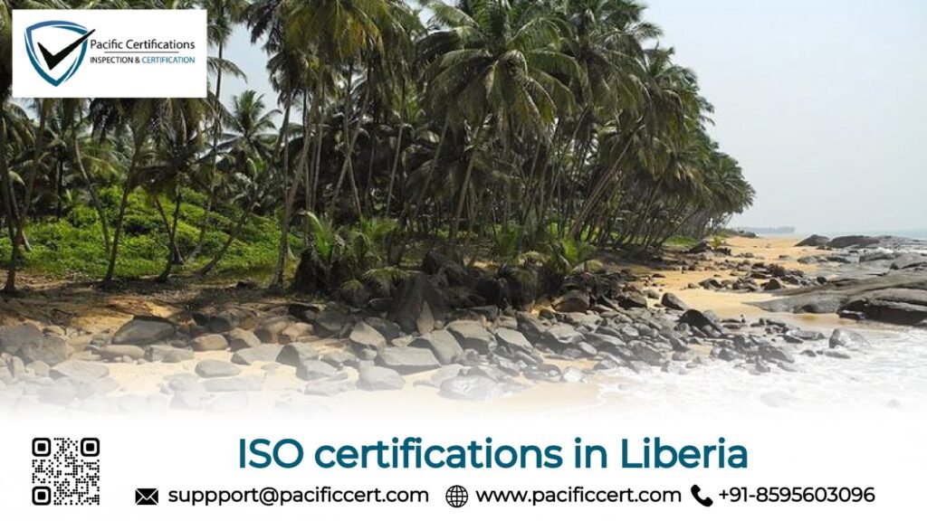 ISO certifications in Liberia and how Pacific Certifications can help