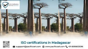 ISO Certifications in Madagascar and How Pacific Certifications can help