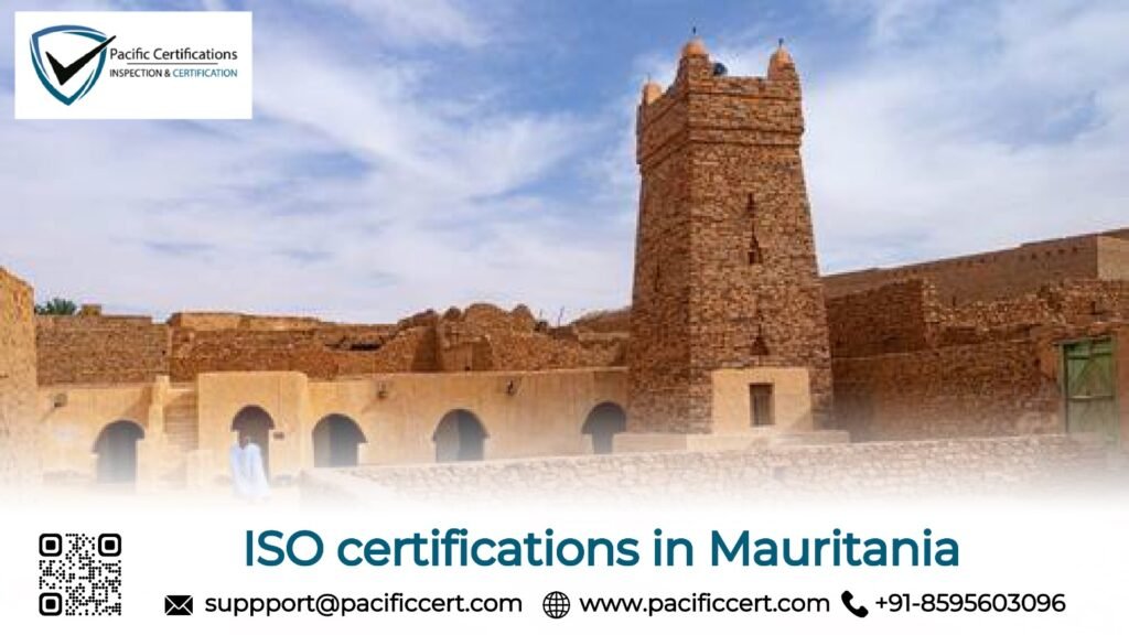 ISO certifications in Mauritania and Pacific Certifications can help