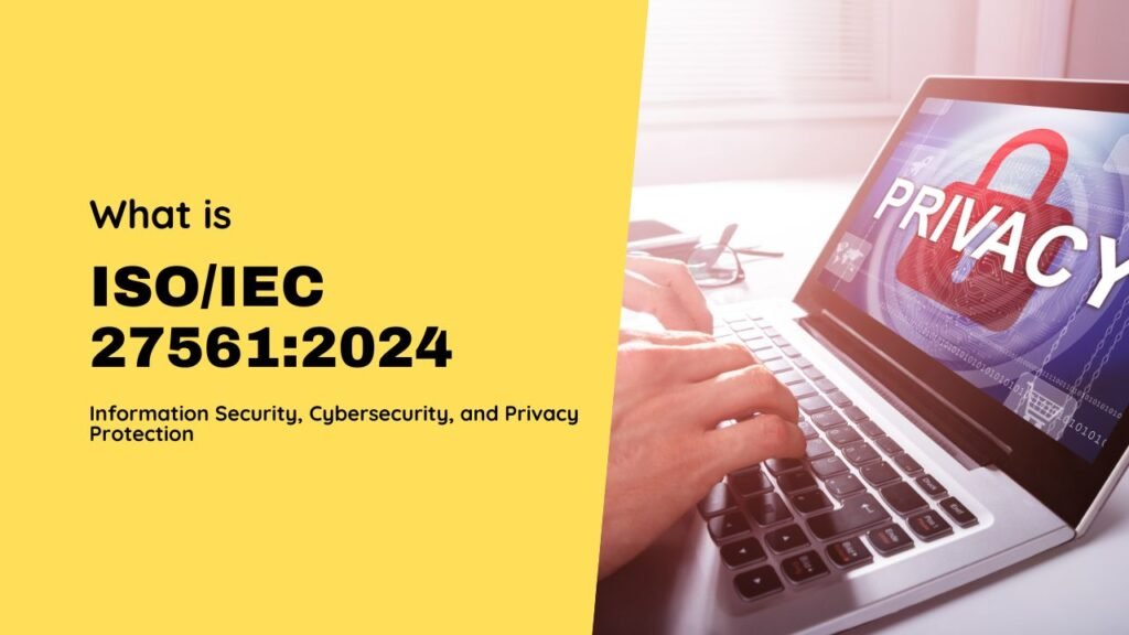ISO/IEC 27561:2024 Information Security, Cybersecurity, and Privacy Protection