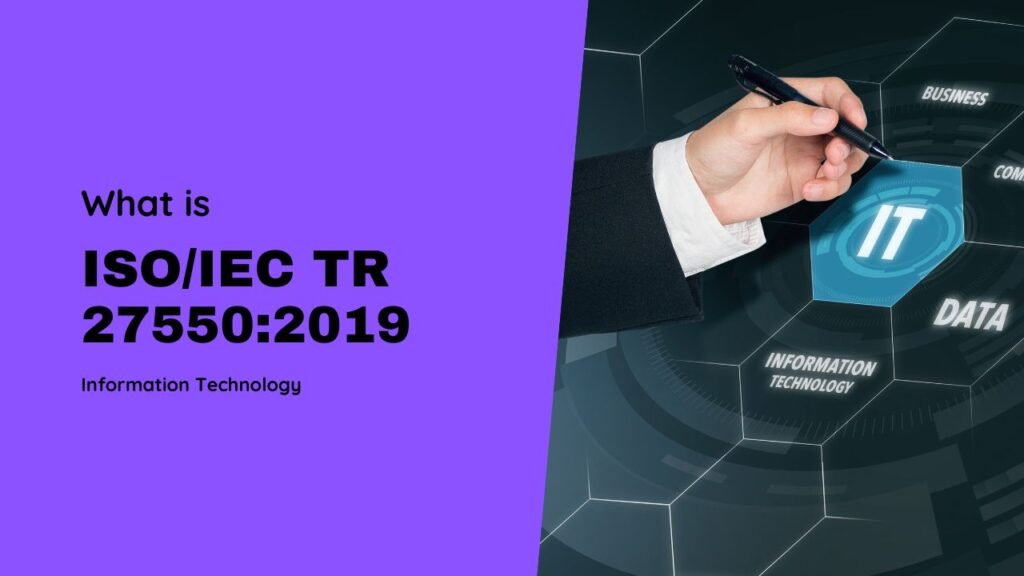ISO/IEC TR 27550:2019 Information Technology