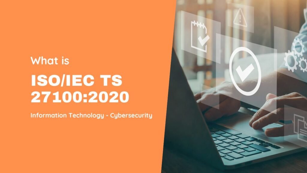 ISO/IEC TS 27100:2020 Information Technology - Cybersecurity