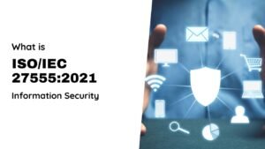 ISO/IEC 27555:2021 Information Security, Cybersecurity and Privacy Protection