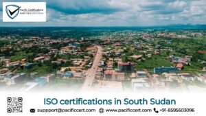 ISO Certifications in South Sudan