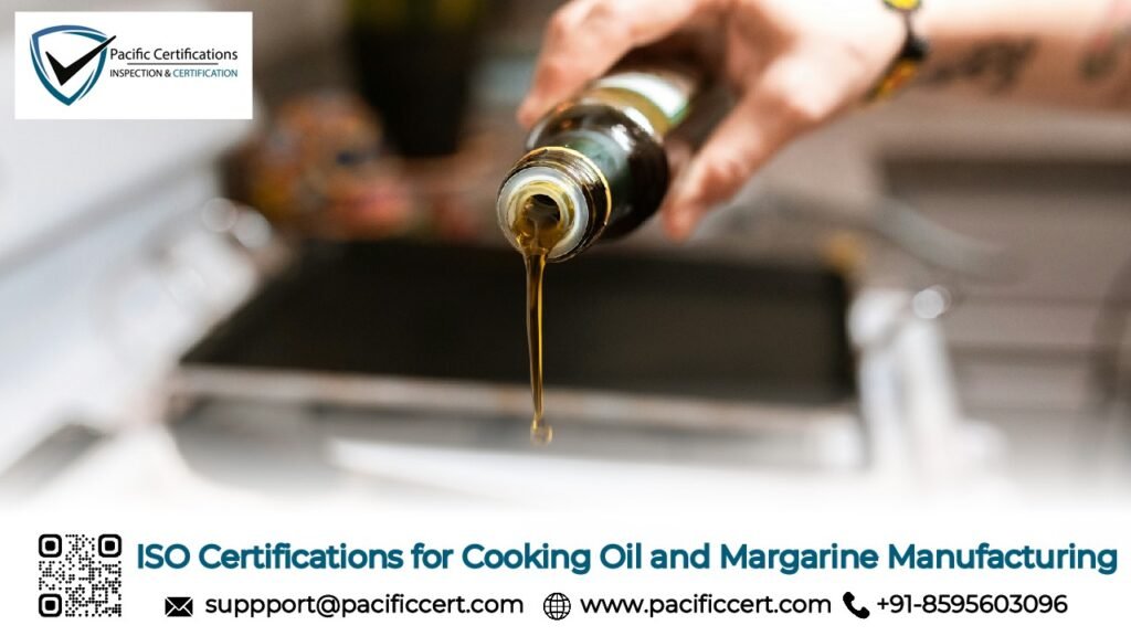 ISO Certifications for Cooking Oil and Margarine Manufacturing Businesses