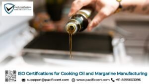 ISO Certifications for Cooking Oil and Margarine Manufacturing Businesses