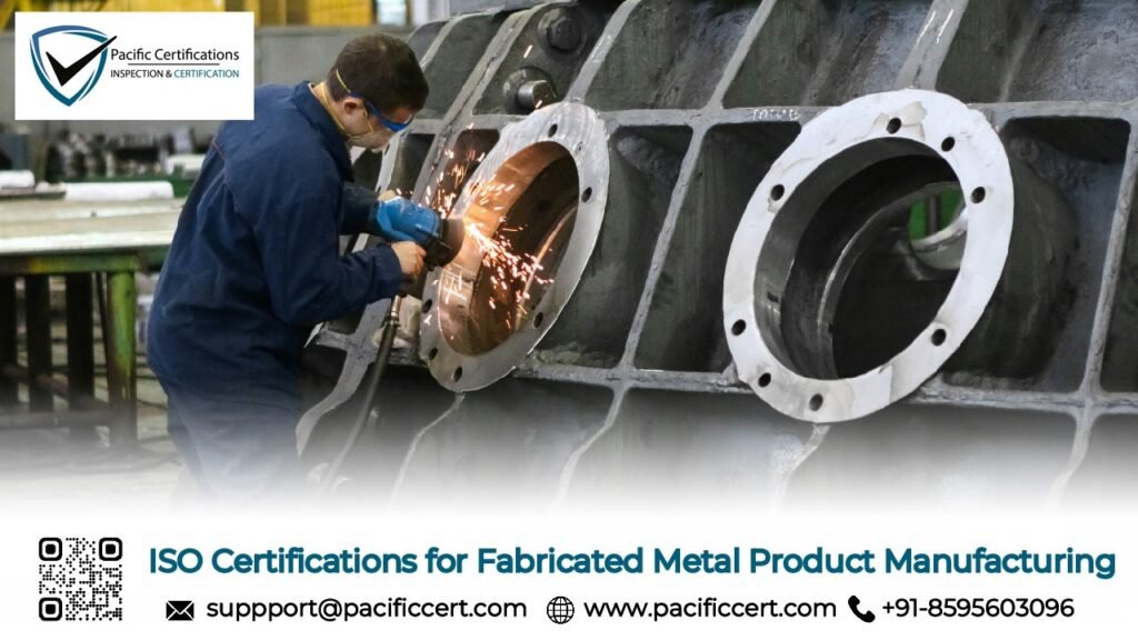ISO Certifications for Fabricated Metal Product Manufacturing Businesses
