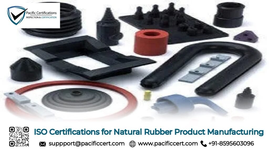 ISO Certifications for Natural Rubber Product Manufacturing