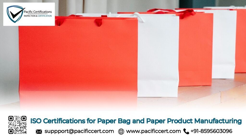 ISO Certifications for Paper Bag and Paper Product Manufacturing, Requirements and Benefits
