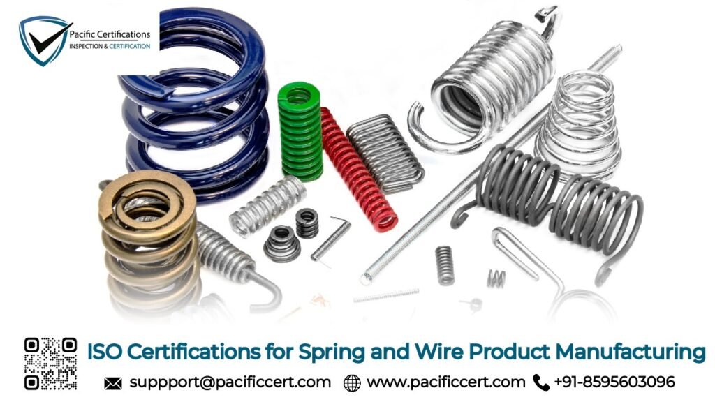 ISO Certifications for Spring and Wire Product Manufacturing Businesses, Requirements and Benefits
