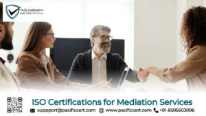 ISO Certifications for Mediation Services Businesses, Requirements and Benefits